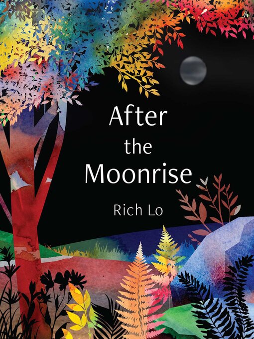 Title details for After the Moonrise by Richard Lo - Available